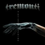 A Dying Machine – Tremonti