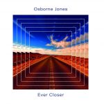 Osborne Jones–Ever Closer