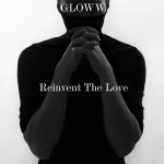 A beautiful Orchestral Electronic Sound emerges from the humble shadows as ‘Gloww’ releases ‘Reinvent The Love’