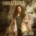 Carolee Rainey’s song ‘ANCHOR’ deeply speaks to anyone who’s ever felt abandoned