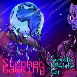 New single ‘Curiosity Killed the Cat’ from ‘ Stephen Gawking’ is a metaphor of human curiosity with the cat representing Earth and Climate change.