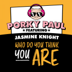 Heating up the Radio airways, ‘Porky Paul’ drops another banger “Who Do You Think You Are” Feat ‘Jasmine Knight’