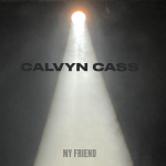 ‘Calvyn Cass’ is back with his new uplifting ballad ‘My Friend’.